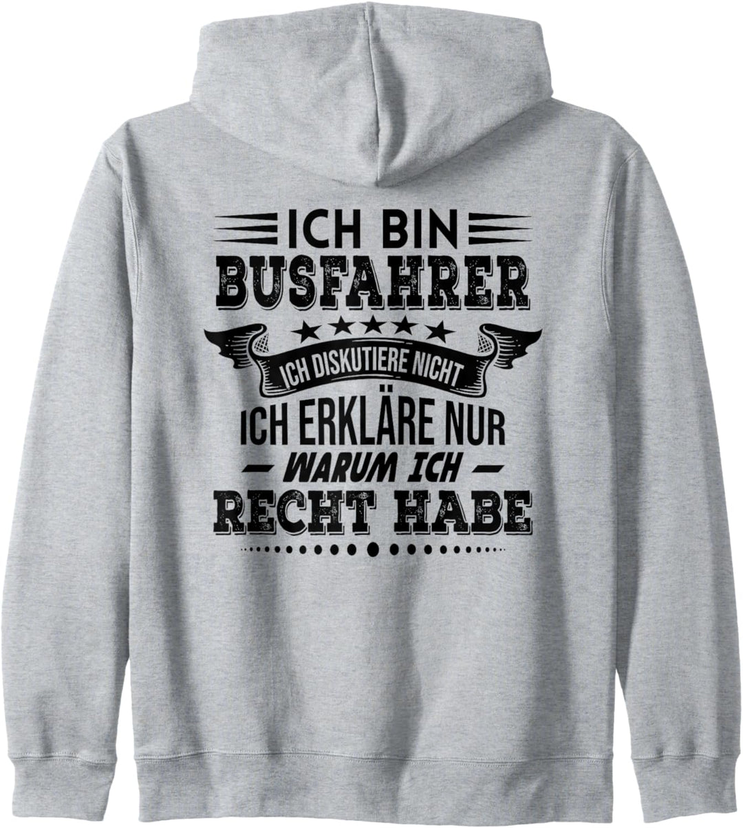 Busfahrer Ich Diskutiere Nicht Beruf Bus-Fahrer Spruch Kapuzenjacke