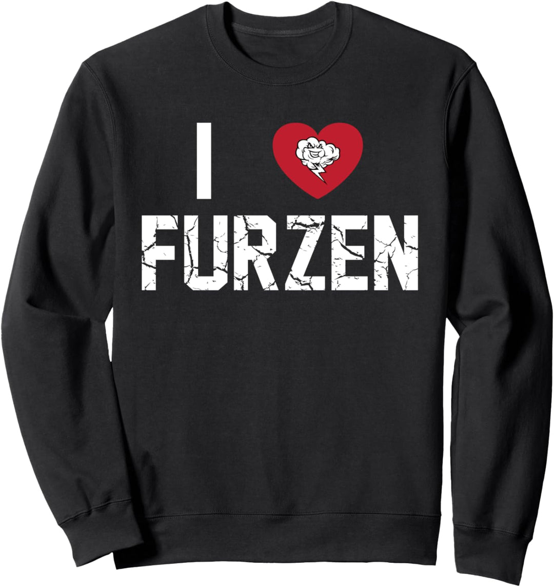 I Love Furzen Ich liebe Pupsen Frau Spass Sarkasmus Ironie Sweatshirt