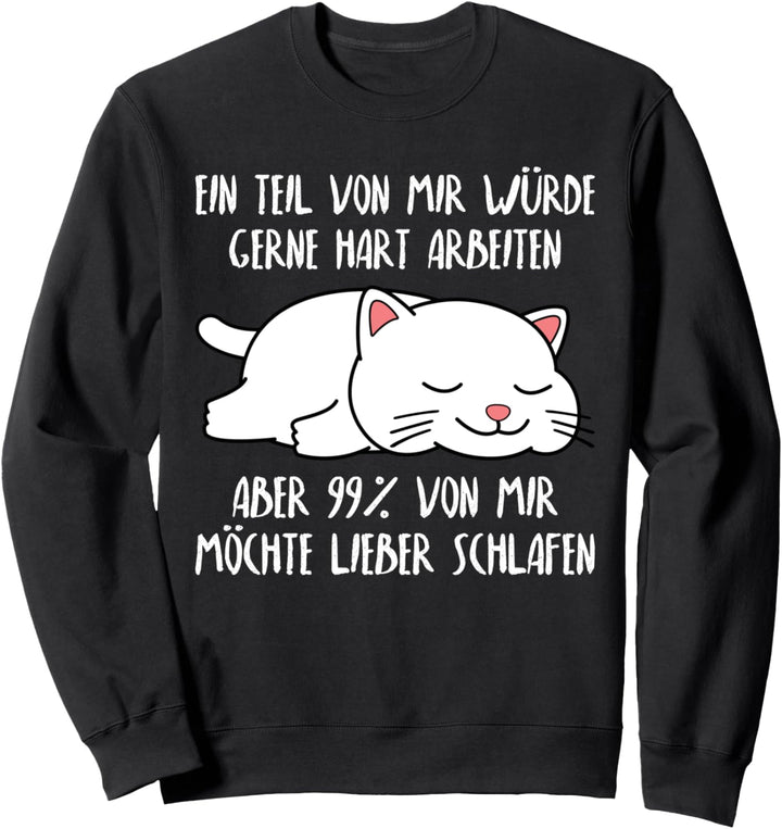 Lustiger Faulenzer Spruch Katze Schlafshirt Damen Herren Sweatshirt