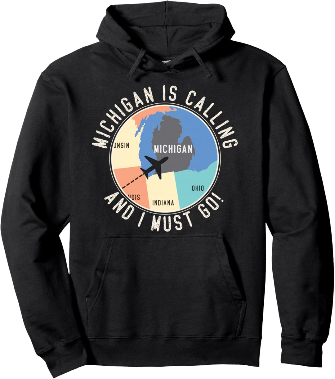 Michigan Is Calling And I Must Go Michigan Karte Pullover Hoodie