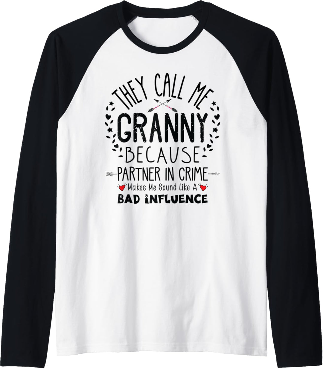 Favorite People Call Me Granny Partner In Crime Funny Raglan