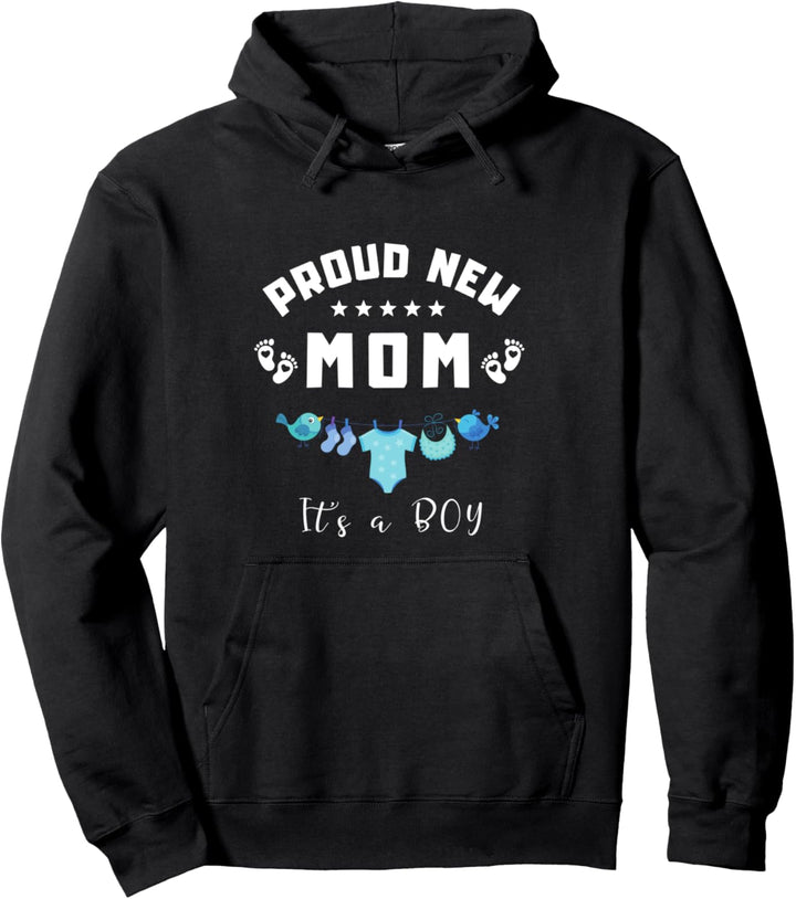 Proud new mom - zur Geburt eines Mädchen Baby it's a boy Pullover Hoodie