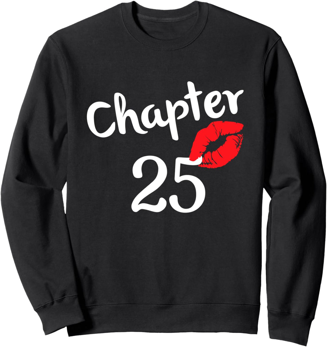 Chapter 25 years 25th Happy Birthday Lips Girls Born In 1996 Sweatshirt