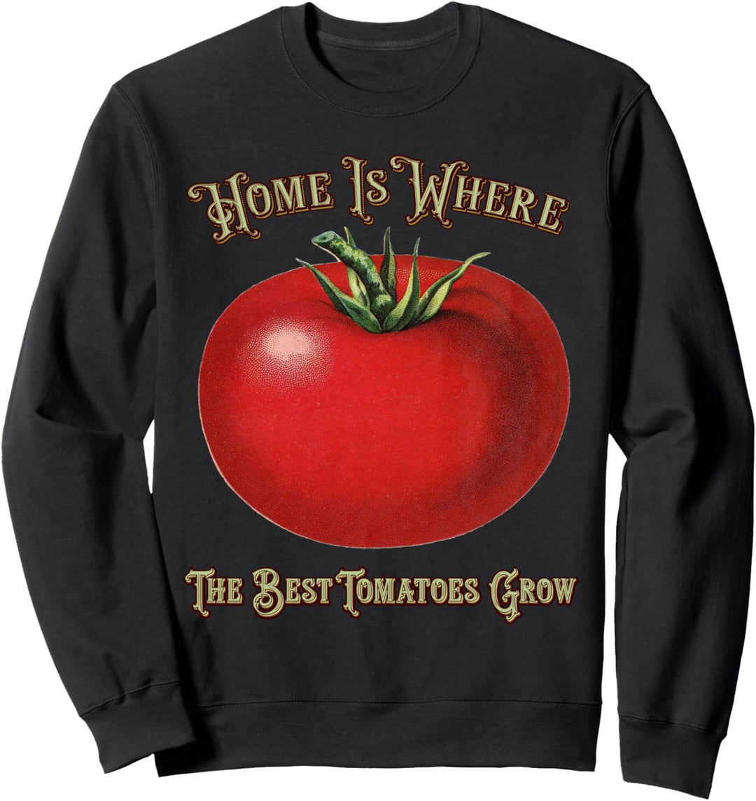Zuhause ist, wo der beste Tomaten-Bio-Gärtner Sweatshirt
