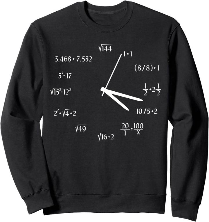 Nerdy Uhr Uhrzeit Mathe Mathematiker Formel Schule Studium Sweatshirt