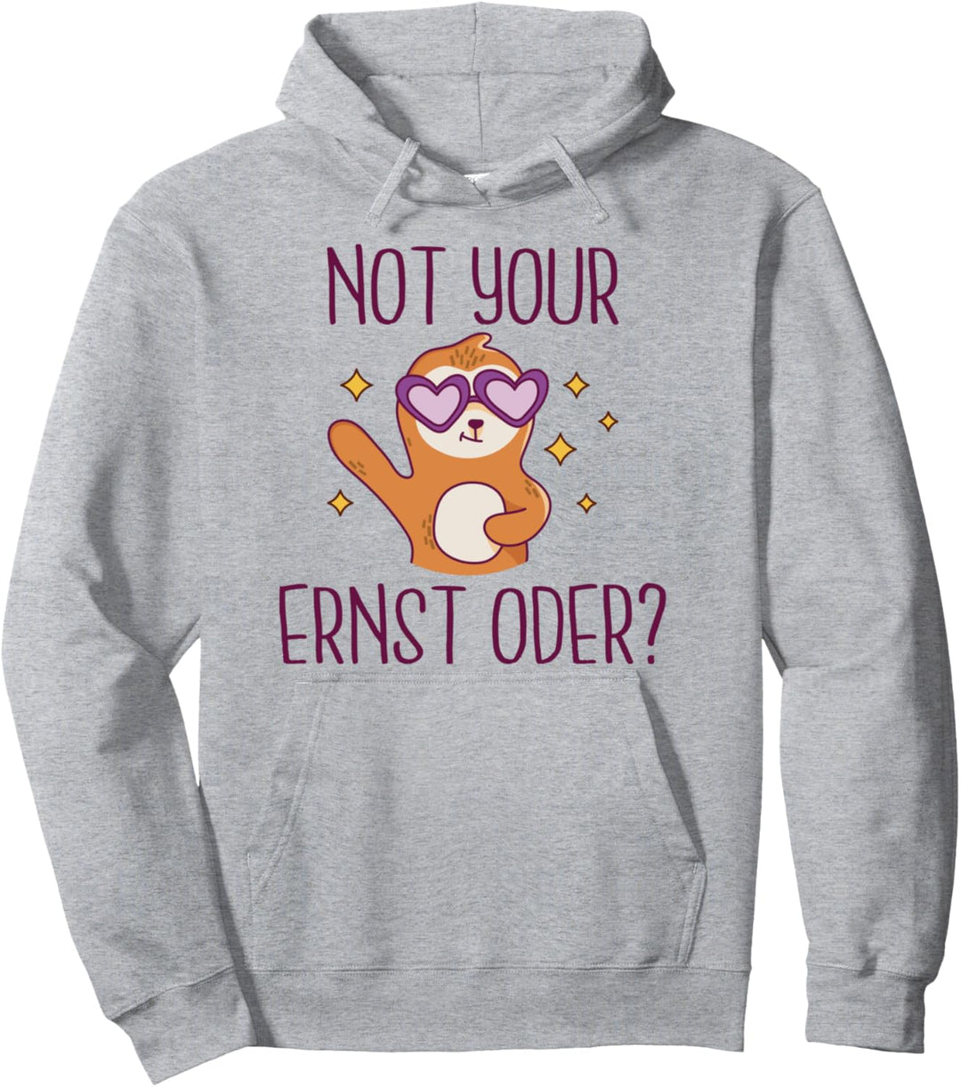 Not your Ernst oder Faultier Spruch Pullover Hoodie