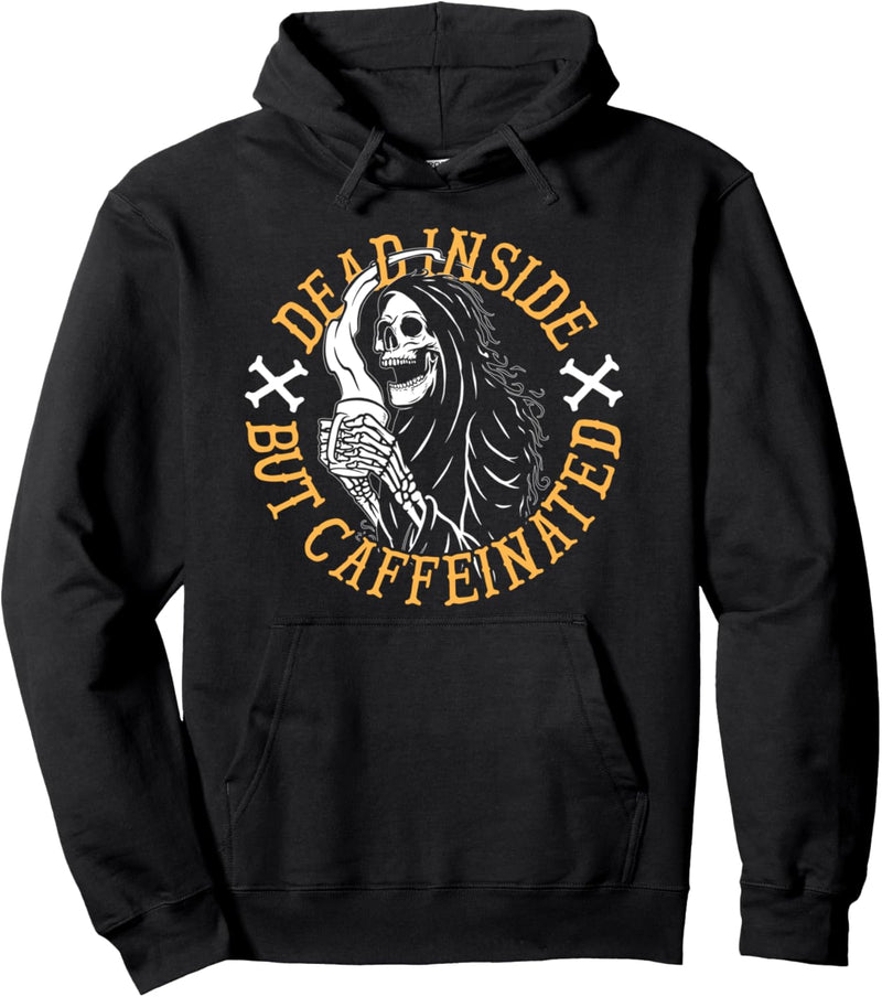 Dead Inside But Caffeinated Coffee Pullover Hoodie