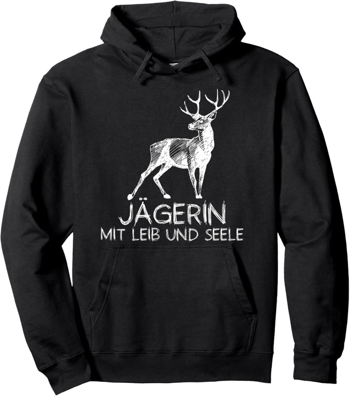 Jägerin Mit Leib Und Seele Jagd Jäger Hirsch Jagen Pullover Hoodie
