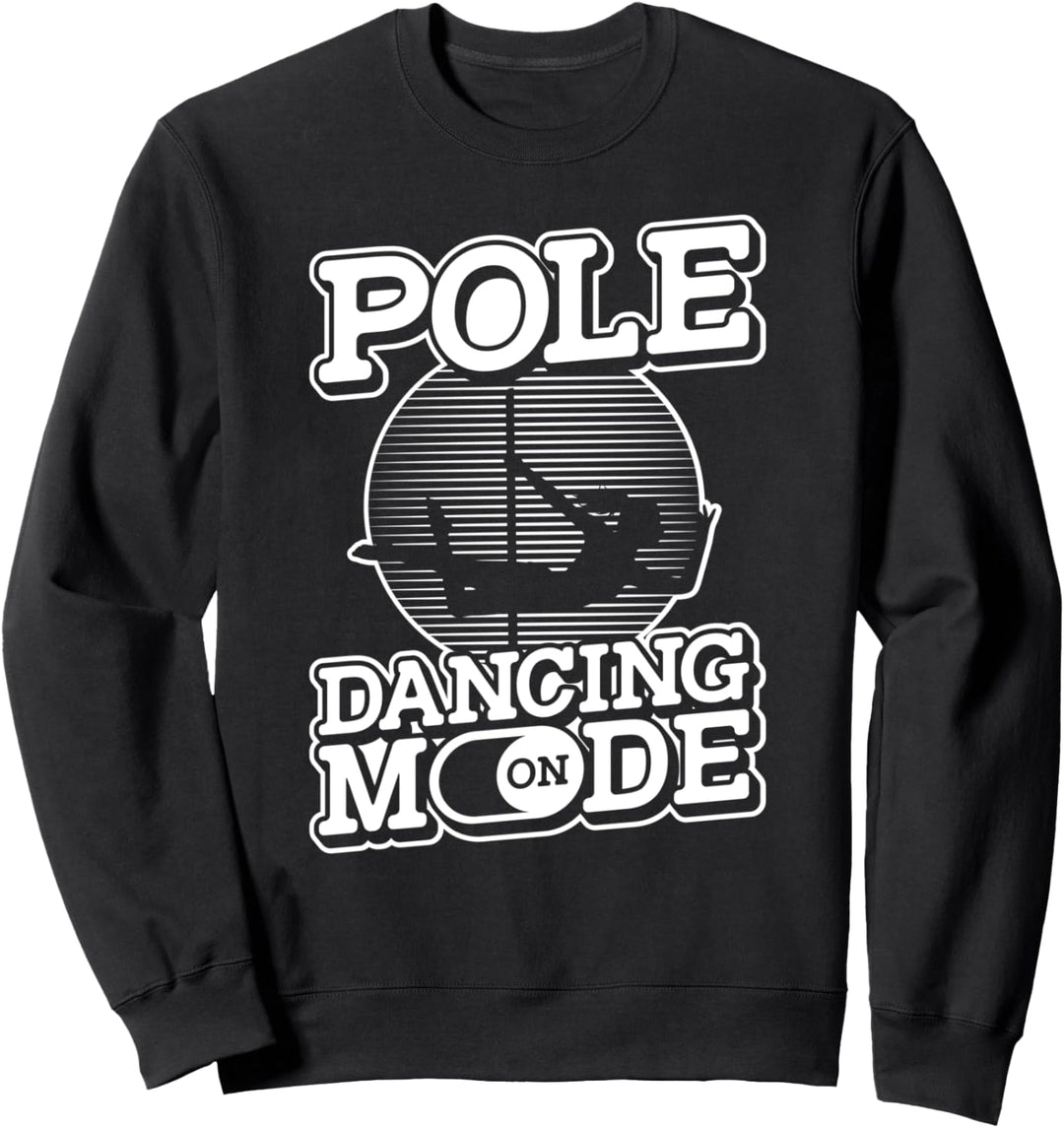 Pole Dancing - Pole Fitness Stangentanz - Pole Dance Sweatshirt