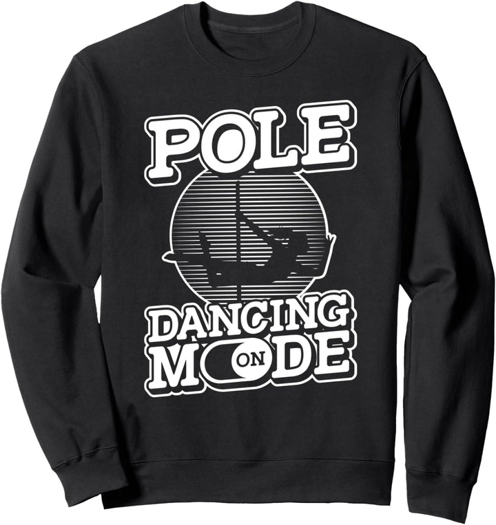 Pole Dancing - Pole Fitness Stangentanz - Pole Dance Sweatshirt