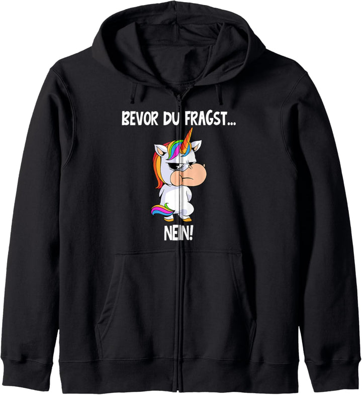 Before Du Fragst Nein Einhorn, Sarkasmus Nein Kapuzenjacke