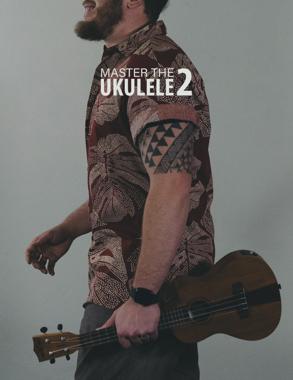 Master the Ukulele 2 | Uke Like the Pros, Taschenbuch
