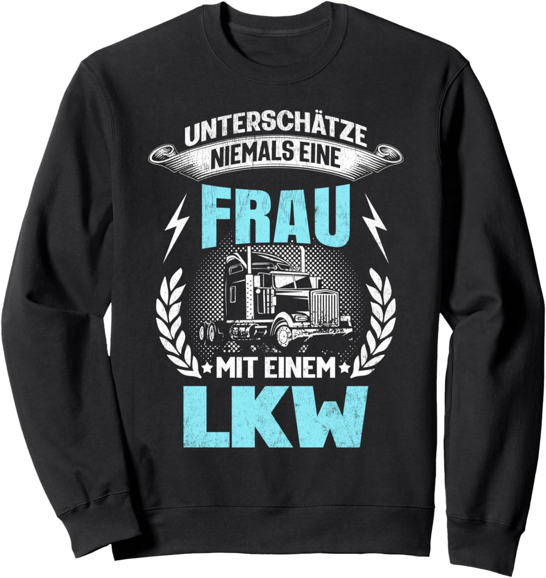 LKW-Fahrerin Truckerin Spruch Berufskraftfahrerin Damen LKW Sweatshirt