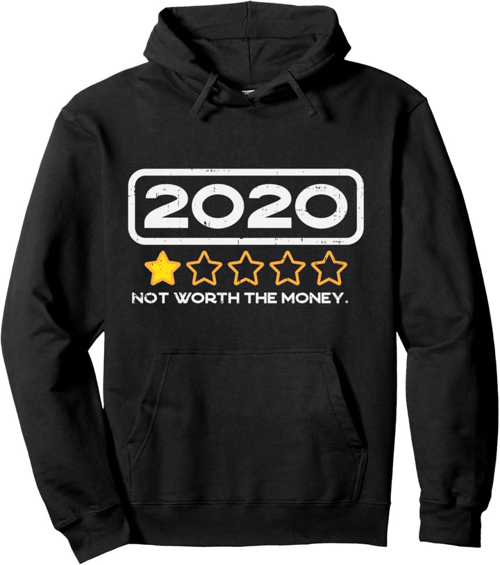 2020 One Star Review Not Worth The Money Fun Bad Year Rating Pullover Hoodie