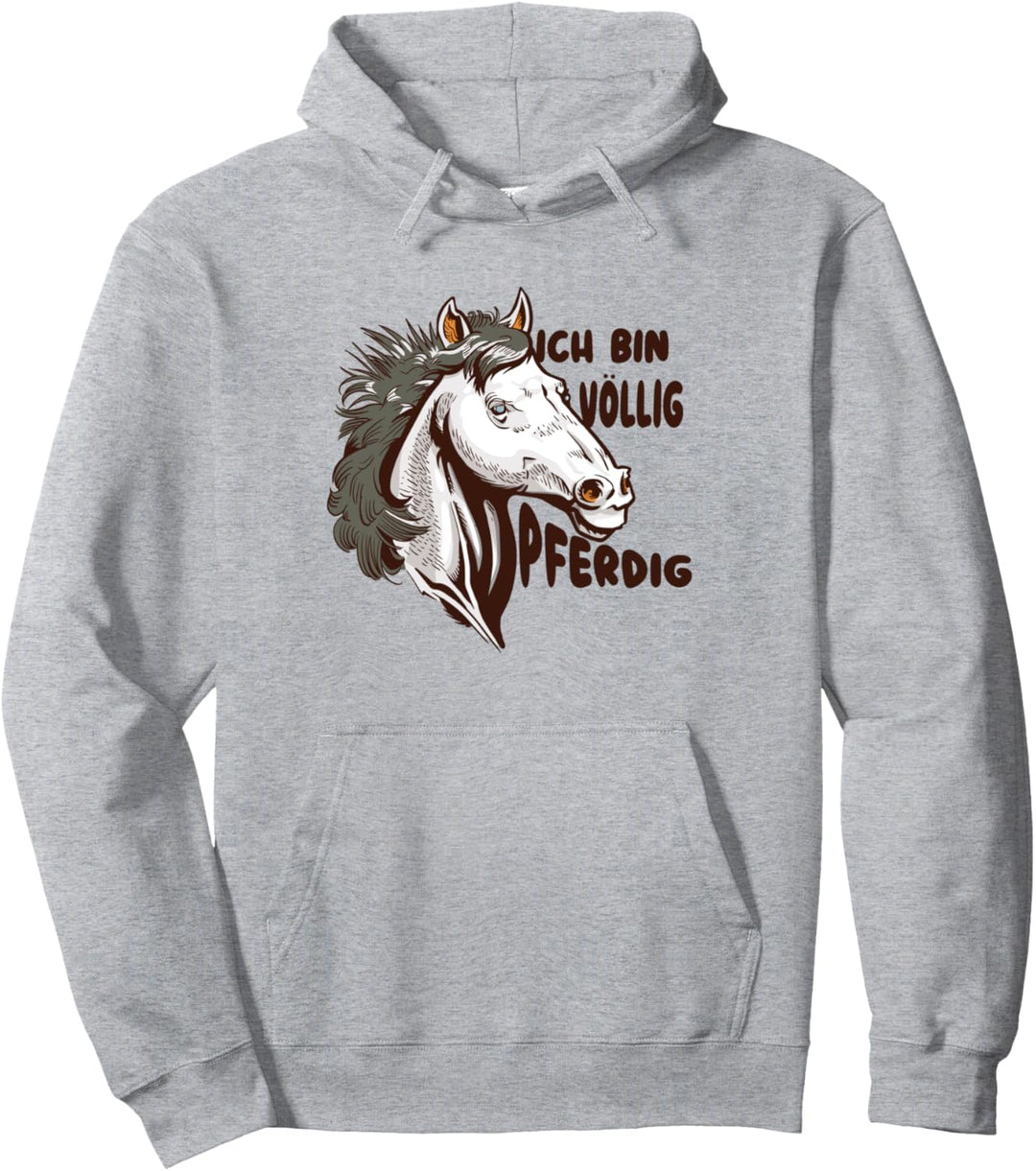 Pferdig | Reiten | Reiter Geschenk Pferde Spruch Pullover Hoodie