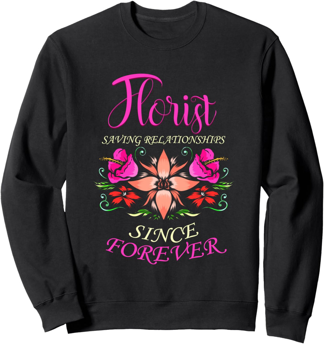 Florist Relationship Floristin Floristik Blumen Sweatshirt