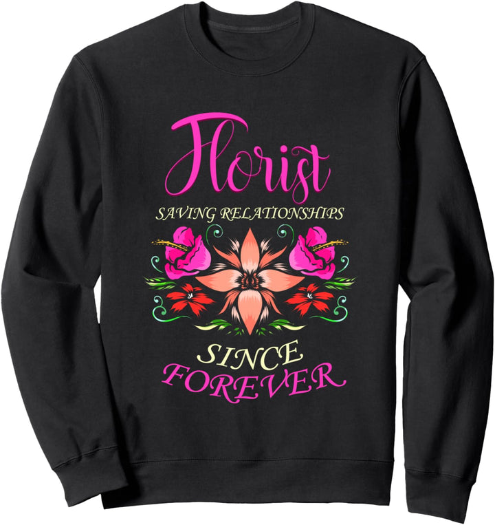 Florist Relationship Floristin Floristik Blumen Sweatshirt
