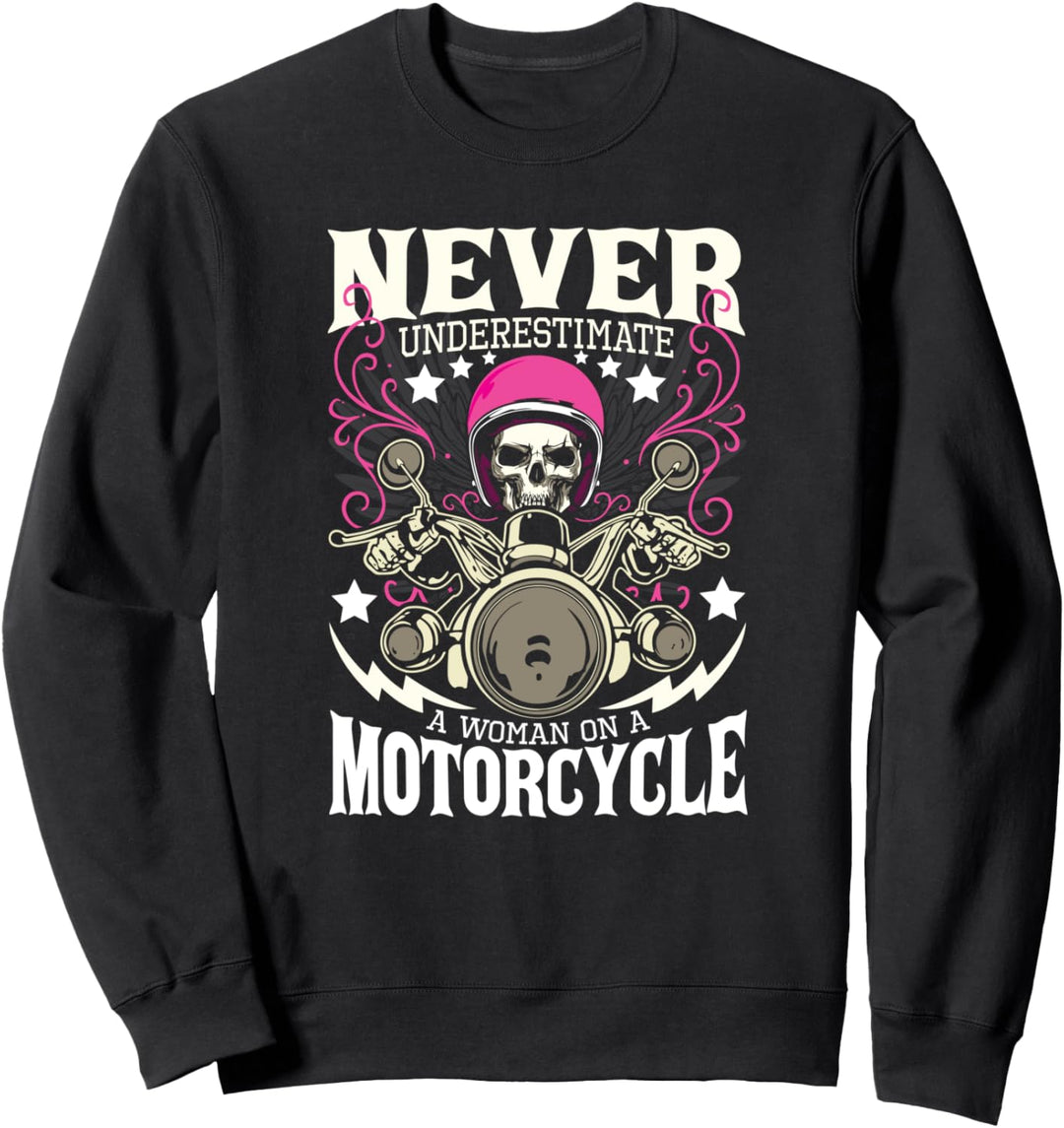 Biker Gear Motorcycle Gifts Never Underestimate Women Sweatshirt