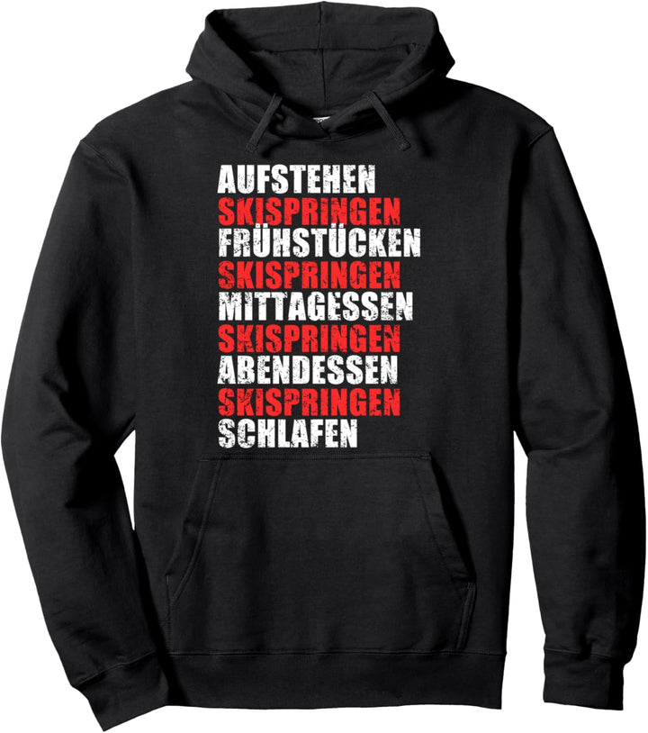 Der Perfekte Tag Skispringen Tagesablauf Skispringer Pullover Hoodie