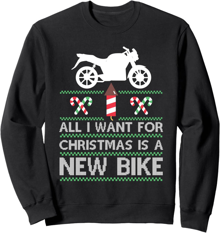 Alles, was ich zu Weihnachten will, ist ein neuer Bike Xmas Bike Racer Lover Sweatshirt