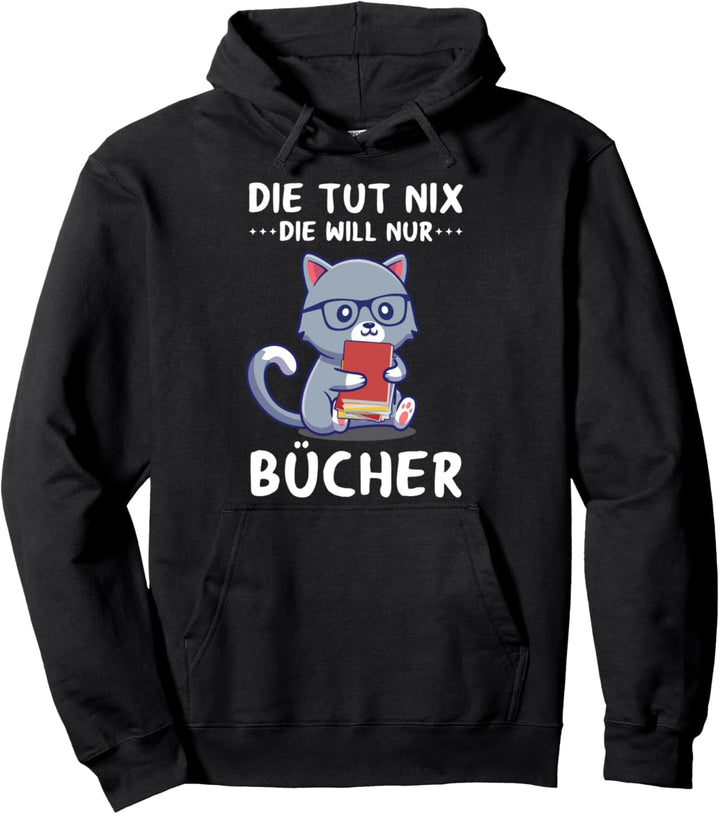 Die Tut Nix Die Will Nur Bücher Lesen Leseratte Lesekatze Pullover Hoodie