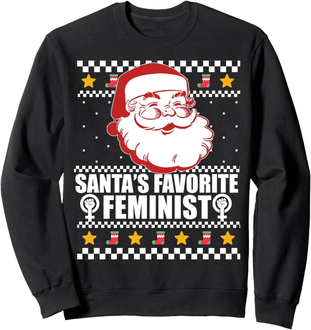 SANTA'S FAVORITE FEMINIST Funny Ugly Christmas Sweater Meme Sweatshirt