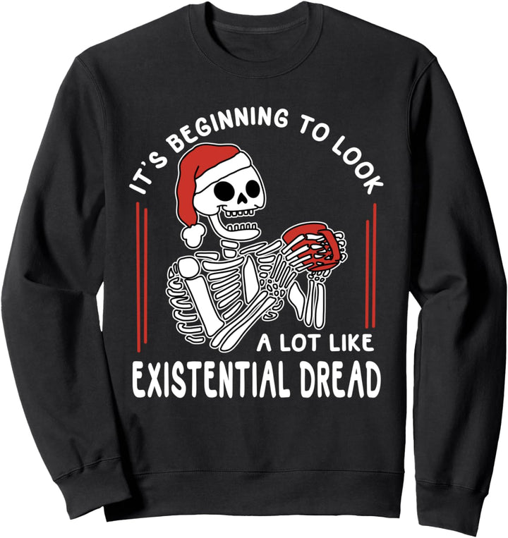 Es sieht langsam wie ein existentieller Schrecken aus Sweatshirt