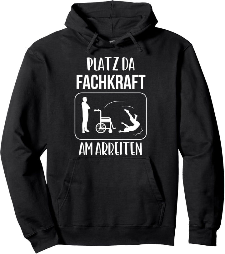 Platz Da Fachkraft Am Arbeiten Altenpfleger Krankenschwester Pullover Hoodie
