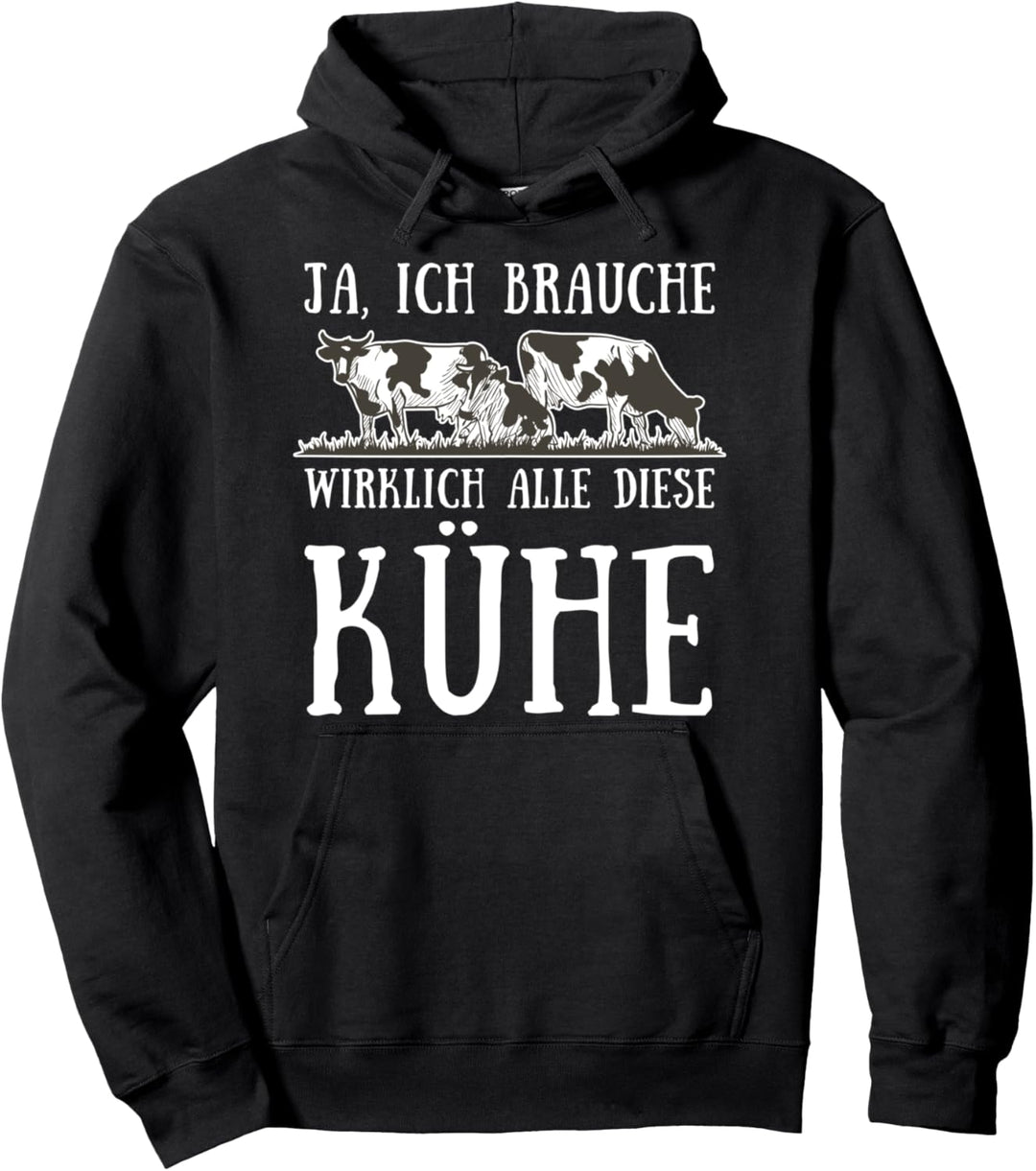 Ja ich brauche wirklich alle diese Kühe Bauer Kuh Pullover Hoodie