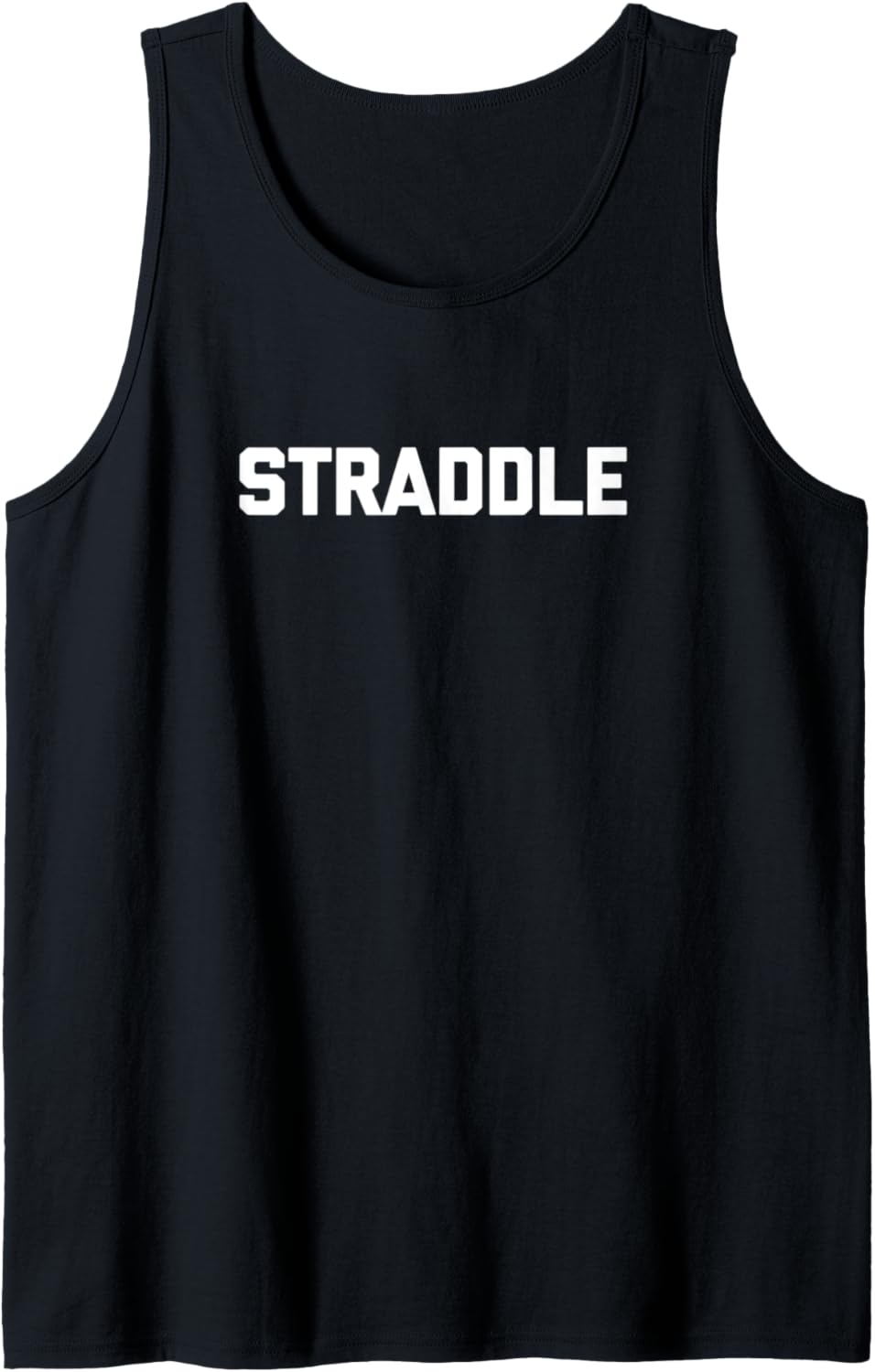 Straddle T-Shirt lustiger Spruch sarkastisch Neuheit Humor cool Tank Top