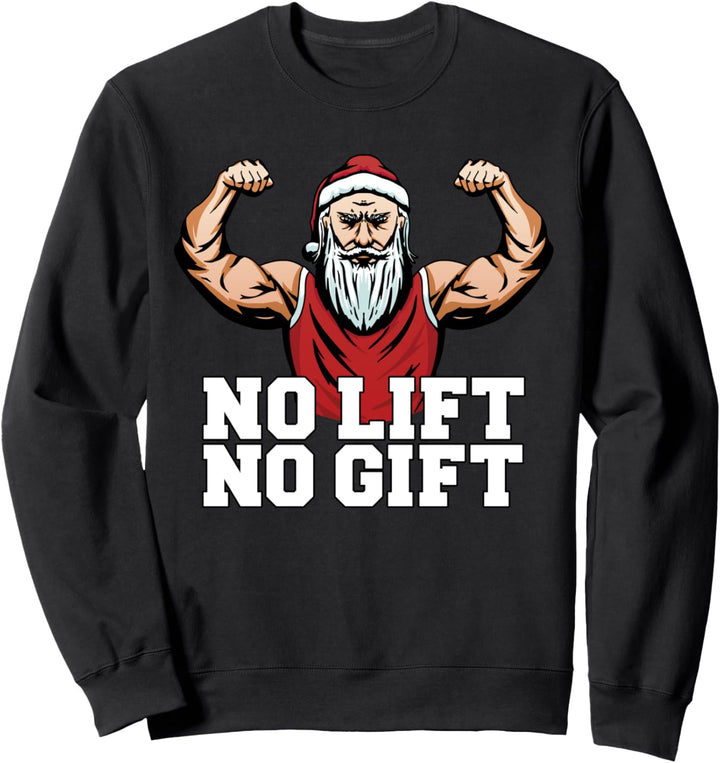 Fitness Weihnachten Gewicht Workout Santa No Lift No Gift Sweatshirt