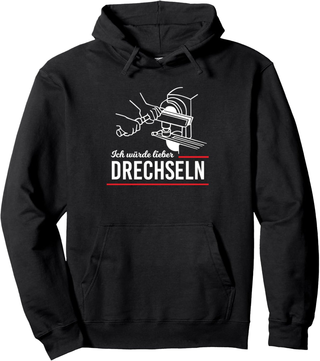 Würde lieber Drechseln Drechsler Tischler Schreiner Werker Pullover Hoodie