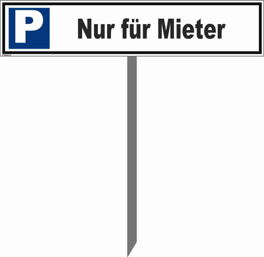 Kleberio® Parkplatz Schild 52 x 11 cm - Nur für Mieter - mit Einschlagpfosten 0,75 Meter (75cm) und