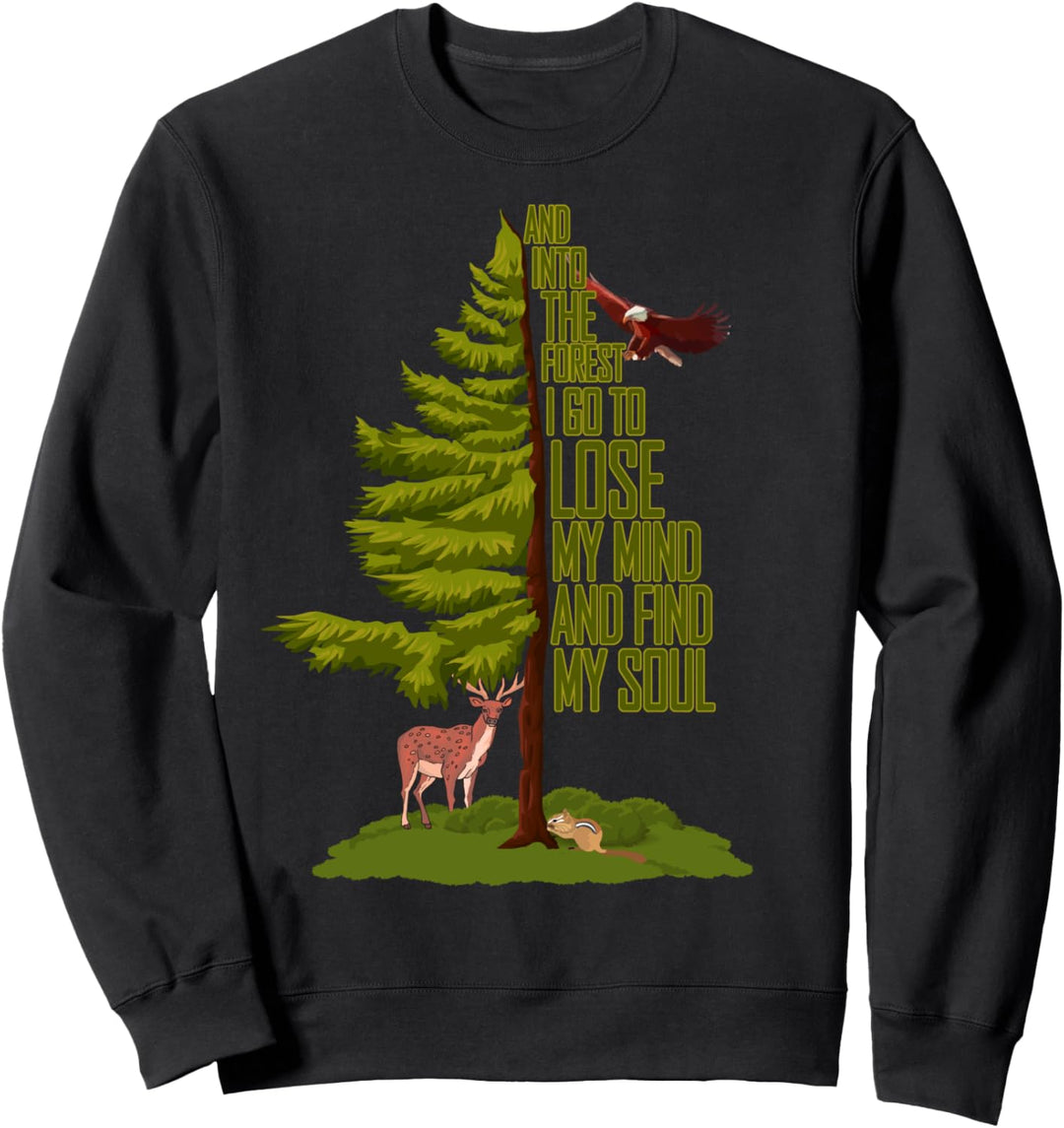 Camping Abenteuer - Nature Lover - And Into The Forest I Go Sweatshirt