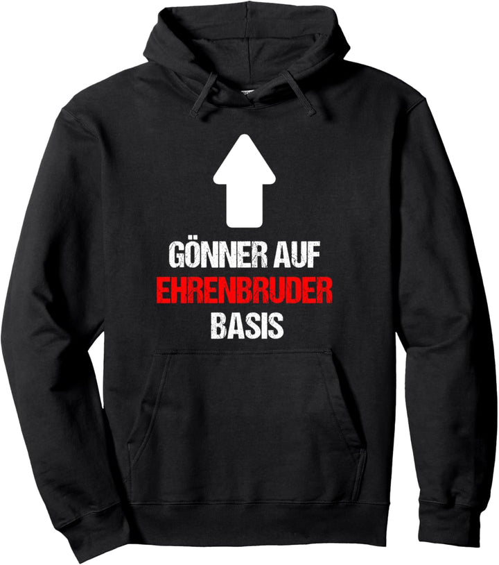 Gönner auf Ehrenbruder Basis - Pfeil Streamer Meme Pullover Hoodie