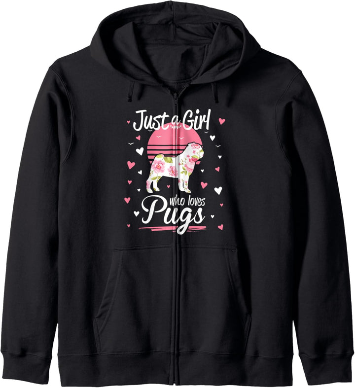 Mops, Just A Girl Who Loves Pugs Kapuzenjacke