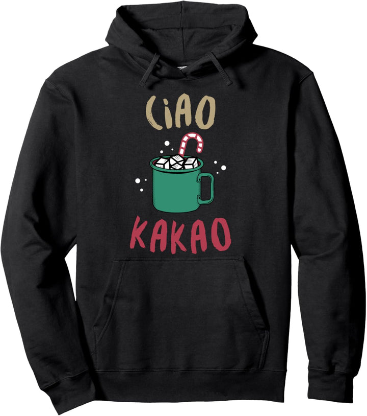 Ciao Kakao Weihnachts Drink Weihnachtsmarkt Pullover Hoodie
