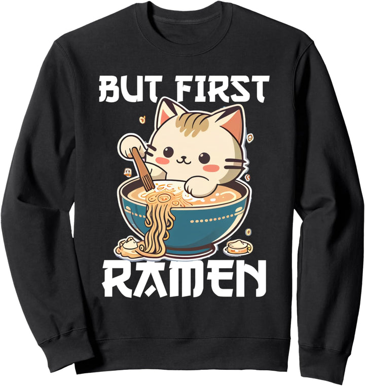 But First Ramen Cat Japanische Tokyo Ramen Nudeln Sweatshirt