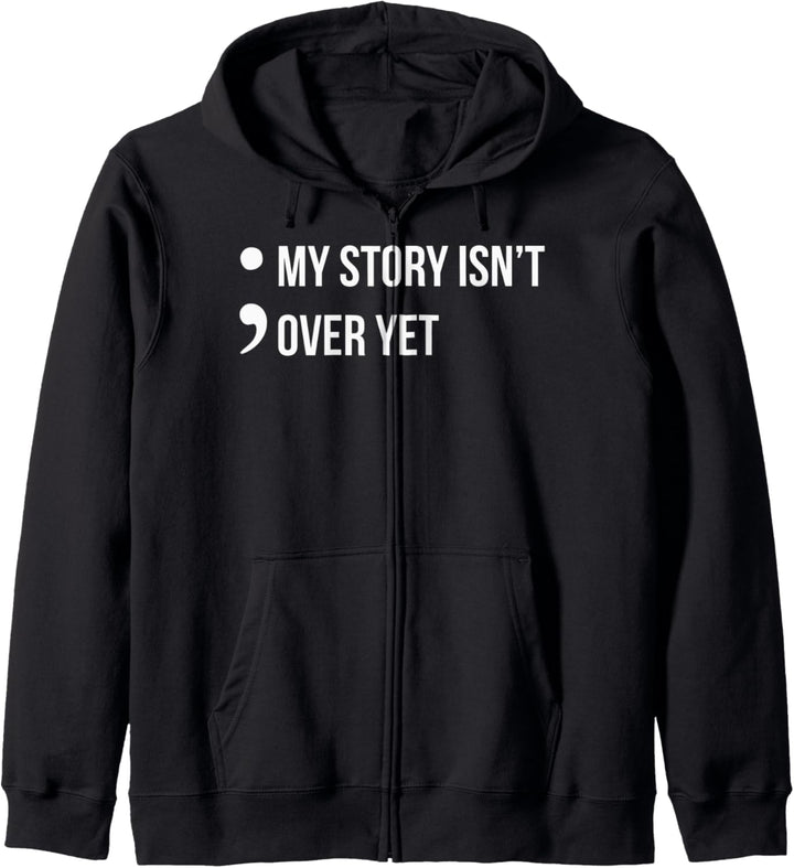 Semicolon My Story Isn't Over Yet Suicide Awareness Kapuzenjacke