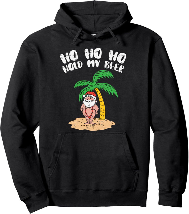 Ho Ho Hold My Beer Santa Beach Christmas In July Drinking Pullover Hoodie
