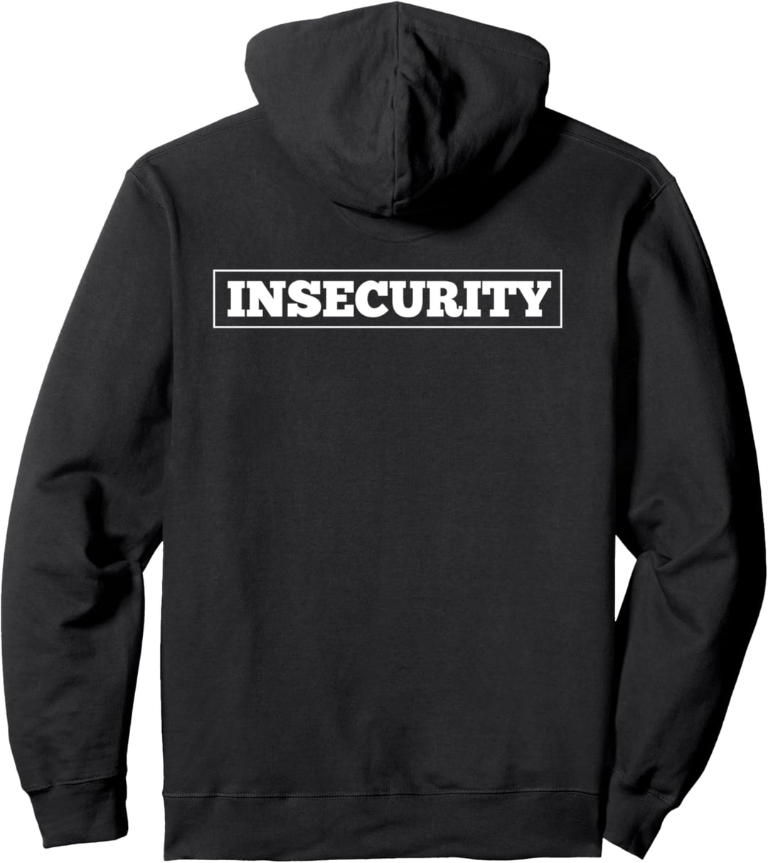 Insecurity Back Print Funny Security Guard Witz Pun Pullover Hoodie