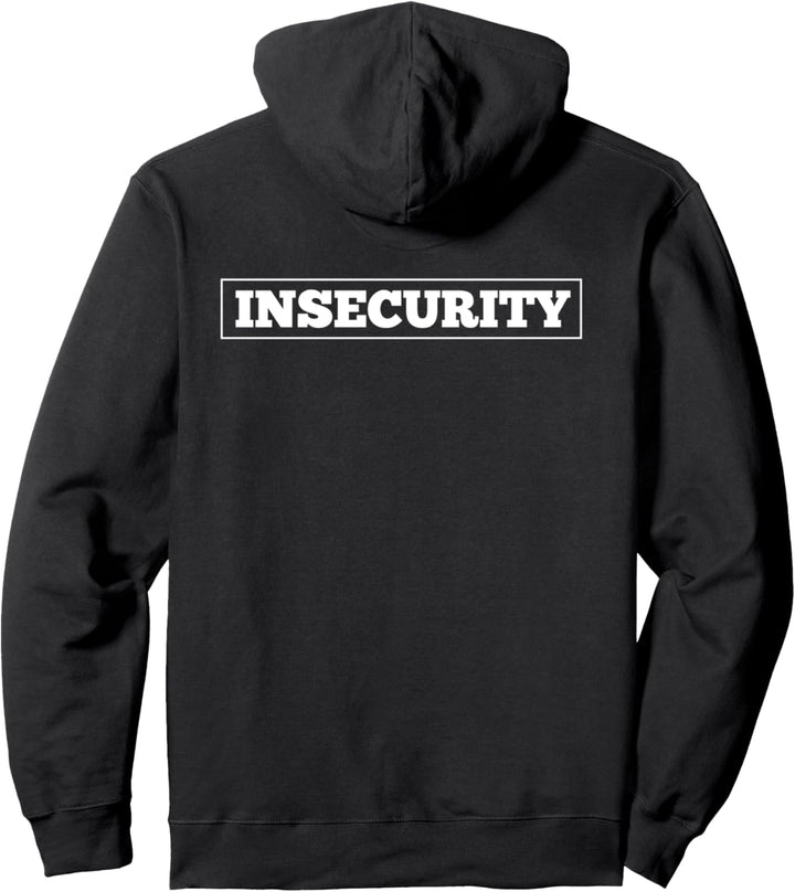 Insecurity Back Print Funny Security Guard Witz Pun Pullover Hoodie