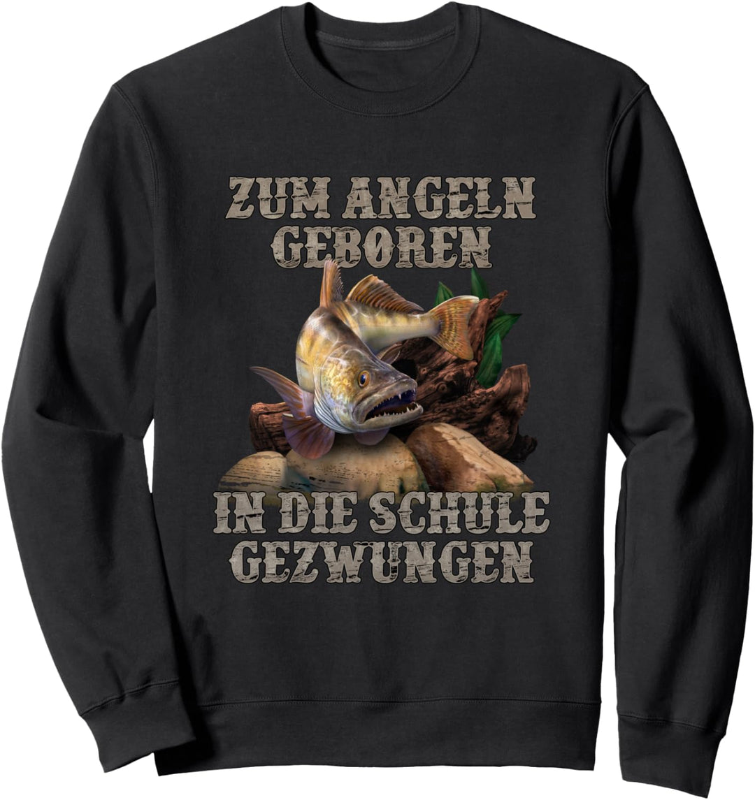 Zum Angeln geboren in die Schule gezwungen - Zander Sweatshirt