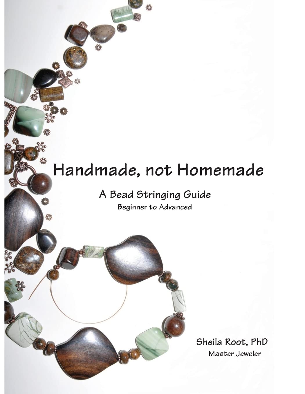 Handmade, not Homemade: A Bead Stringing Guide, Taschenbuch