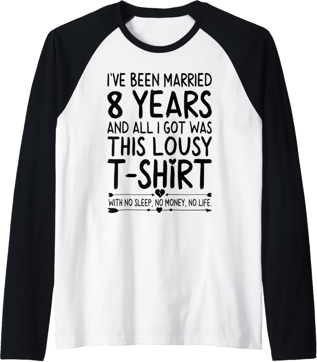 8th Wedding Anniversary Shirt for Her & Him Humor Marriage Raglan