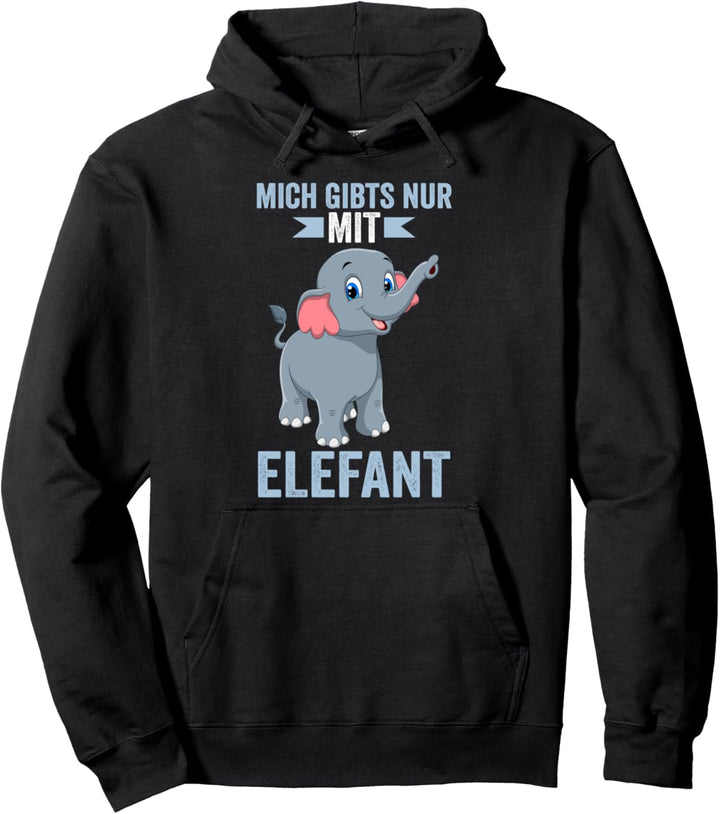 Mich gibt es nur mit Elefant Pullover Hoodie
