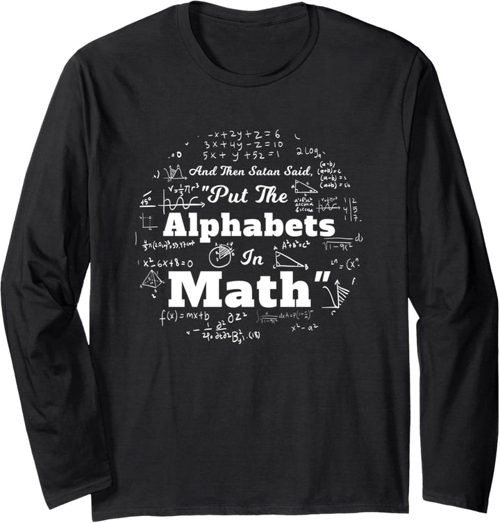 Und Satan sagte, setzen Sie Alphabete Mathematiker Langarmshirt