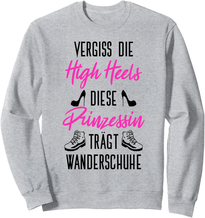 Vergiss High Heels Prinzessin Trägt Wanderschuhe Bergsteiger Sweatshirt