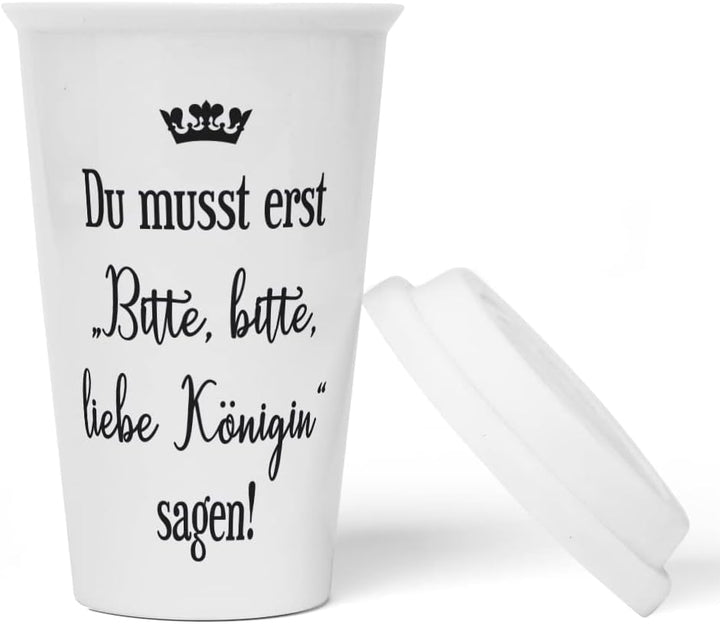 JUNIWORDS To-Go Becher mit Deckel, Du musst erst Bitte, bitte, liebe Königin sagen