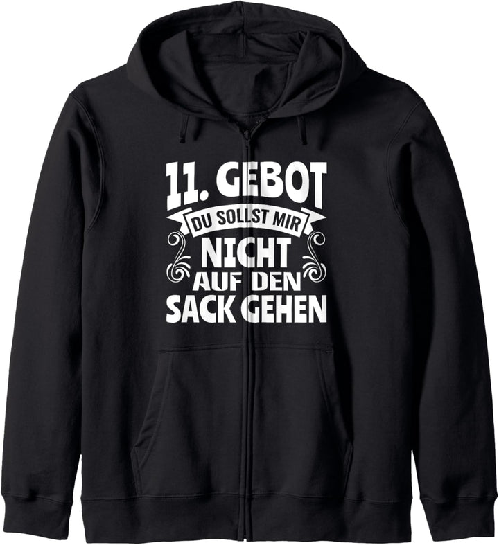 Das 11. Gebot du sollst mir nicht auf den Sack gehen Kapuzenjacke